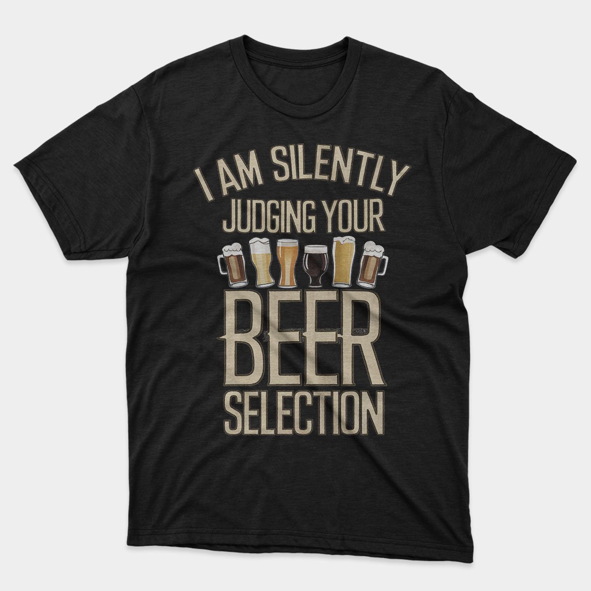 I Am Silently Judging Your Beer Selection T-shirt