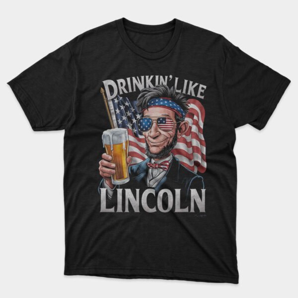 write for me short (160 max characters) and long product description (200 characters) and meta description (max 150 characters) i selling funny t shirt, need seo friendly create product tittle for me keyword is "funny beer t shirt" t-shirt design : Drinking Like Lincoln 4th of July T-shirt
