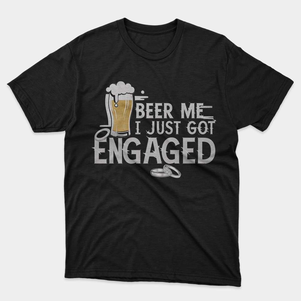 Beer Me I Just Got Engaged T-shirt