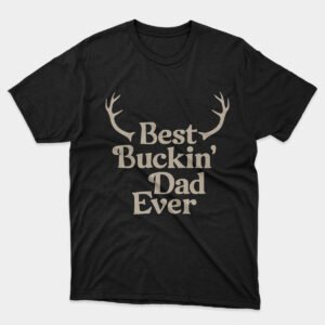 Best Buckin' Dad T-shirt