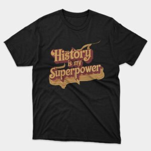 History Superpower T-shirt